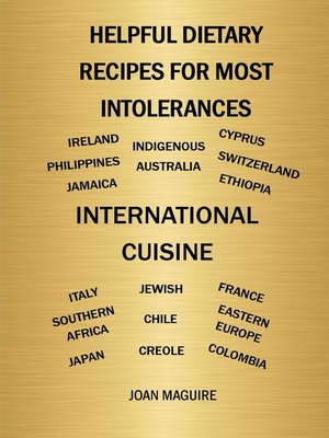 cover image of Helpful Dietary Recipes For Most Intolerances International Cuisine Cookbook